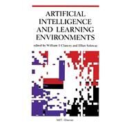 Artificial Intelligence and Learning Environments by Clancey, William J.; Soloway, E., 9780262530903
