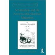 Serialization and the Novel in Mid-victorian Magazines by Delafield, Catherine, 9780367880903