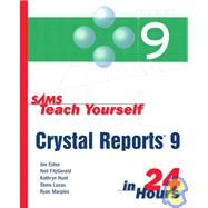 Sams Teach Yourself Crystal Reports 9 in 24 Hours by Estes, Joe; Hunt, Kathryn; FitzGerald, Neil; Marples, Ryan; Lucas, Steve, 9780672320903
