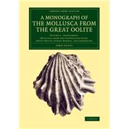 A Monograph of the Mollusca from the Great Oolite by Lycett, John, 9781108080903