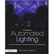 The Art and Science of Modern Stage and Studio Lighting by Cadena; Richard, 9781138850903