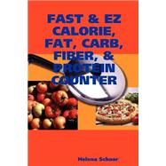 Fast & Ez: Calorie, Fat, Carb, Fiber, & Protein Counter by Schaar, Helena, 9781411610903