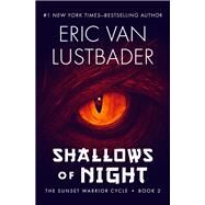 Shallows of Night by Eric Van Lustbader, 9781480470903