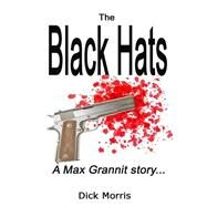 The Black Hats by Morris, Dick, 9781499380903
