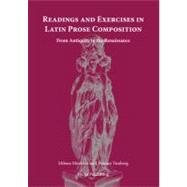 Readings and Exercises in Latin Prose Composition : From Antiquity to the Renaissance by Minkova, Milena, 9781585100903