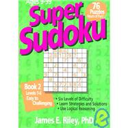Super Sudoku Book 2 by Riley, James E., 9781596470903