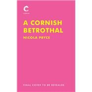 A Cornish Betrothal by Pryce, Nicola, 9781838950903