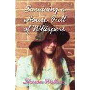Surviving a House Full of Whispers by Wallace, Sharon, 9781932690903