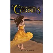 Collecting Coconuts by Stacy Graven, 9798895430903