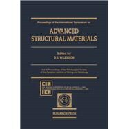 International Symposium on Advanced Structural Materials : Proceedings of the Metallurgical Society of the Canadian Institute of Mining and Metallurgy, 9th by International Symposium on Advanced Structural Materials; Wilkinson, D. S.; Wilkinson, D. S.; Conference of Metallurgists (27th : 1988 : Montreal, Quebec), 9780080360904