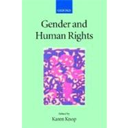 Gender and Human Rights by Knop, Karen, 9780199260904