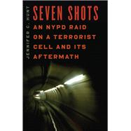Seven Shots by Hunt, Jennifer C., 9780226360904