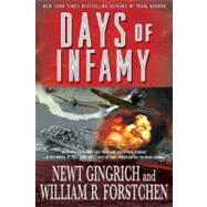 Days of Infamy by Gingrich, Newt; Forstchen, William R., 9780312560904