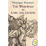 The Werewolf in Lore and Legend by Summers, Montague, 9780486430904