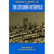 The Exploding Metropolis by Whyte, William H.; Warner, Sam Bass, 9780520080904