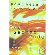 The SECRET CODE by MEIER, PAUL, DR. & ROBERT WISE, 9780785270904