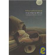 Microfictions by Shua, Ana Maria, 9780803220904