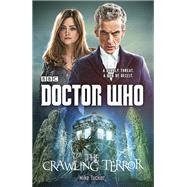 Doctor Who: The Crawling Terror A Novel by Tucker, Mike, 9780804140904