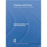 Freedom and Terror: Reason and Unreason in Politics by Weimann; Gabriel, 9781138840904