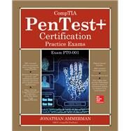 CompTIA PenTest+ Certification Practice Exams (Exam PT0-001) by Ammerman, Jonathan, 9781260440904