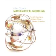 A First Course in Mathematical Modeling by Giordano, Frank; Fox, William P.; Horton, Steven, 9781285050904