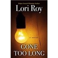 Gone Too Long by Roy, Lori, 9781432870904