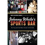 Johnny White's Sports Bar by Crandle, Marita Woywood; Landrum, J. D., 9781467140904