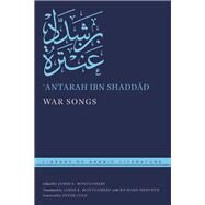 War Songs by Ibn Shaddad, Antarah; Montgomery, James E.; Sieburth, Richard; Cole, Peter; Qutbuddin, Tahera (CON), 9781479880904