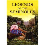 Legends of the Seminoles by Jumper, Betty M.; Labree, Guy; Gallagher, Peter, 9781683340904