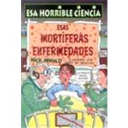 Esas Mortiferas Enfermedades by Arnold, Nick, 9788427220904