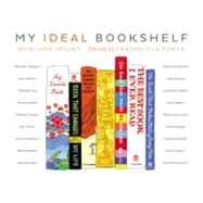 My Ideal Bookshelf by Mount, Jane; La Force, Thessaly, 9780316200905