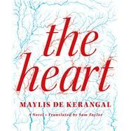 The Heart A Novel by de Kerangal, Maylis; Taylor, Sam, 9780374240905