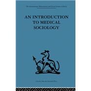 An Introduction to Medical Sociology by Tuckett,David;Tuckett,David, 9780415510905