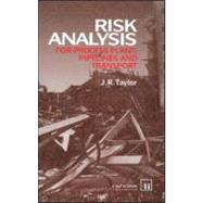 Risk Analysis for Process Plant, Pipelines and Transport by Taylor,J.R.;Taylor,J.R., 9780419190905
