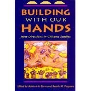 Building With Our Hands by De LA Torre, Adela; Pesquera, Beatriz M., 9780520070905