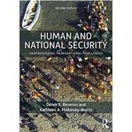 Human and National Security : Understanding Transnational Challenges by Derek S. Reveron, Kathleen A. Mahoney-Norris, 9780813350905