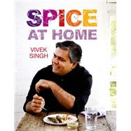 Spice at Home by Singh, Vivek, 9781472910905