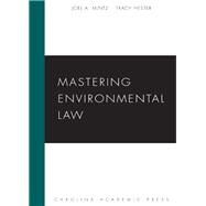 Mastering Environmental Law by Mintz, Joel A.; Hester, Tracy D., 9781531000905