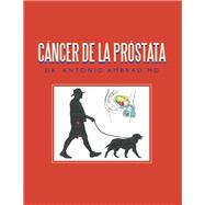 Cncer De La Prstata by Ambrad, Antonio, M.D., 9781532090905