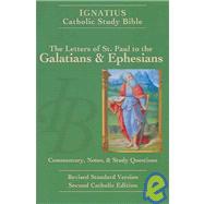 The Letters of Saint Paul to the Galatians and Ephesians The Ignatius Catholic Study Bible by Hahn, Scott; Mitch, Curtis; Walters, Dennis, 9781586170905
