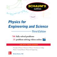 Schaum's Outline of Physics for Engineering and Science 788 Solved Problems + 25 Videos by Browne, Michael, 9780071810906