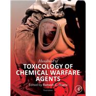 Handbook of Toxicology of Chemical Warfare Agents by Gupta, Ramesh C., 9780128190906