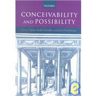 Conceivability and Possibility by Gendler, Tamar Szabo; Hawthorne, John, 9780198250906