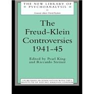 The Freud-Klein Controversies 1941-45 by King; Pearl, 9781138130906
