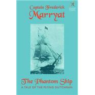 The Phantom Ship by Marryat, Frederick; Schweitzer, Darrell, 9781587150906