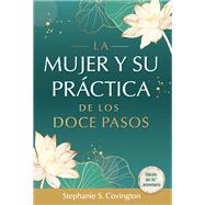 La Mujer Y Su Practica de los Doce Pasos by Stephanie Convington, 9781636340906