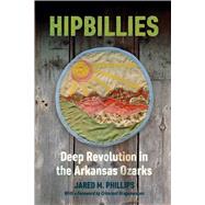 Hipbillies by Phillips, Jared M.; Dragonwagon, Crescent, 9781682260906