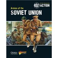 Bolt Action: Armies of the Soviet Union by Games, Warlord; Chambers, Andy; Dennis, Peter, 9781780960906