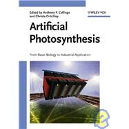 Artificial Photosynthesis From Basic Biology to Industrial Application by Collings, Anthony F.; Critchley, Christa, 9783527310906