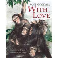 With Love by Goodall, Jane; Marks, Alan, 9789888240906